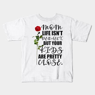 Mother's Day Gift Kids T-Shirt